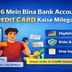 2026 mein bina bank account credit card kaise milega easy process guide